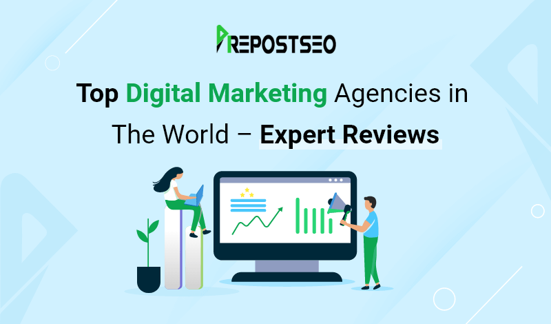 Top Digital Marketing Agencies in The World – Expert Reviews